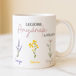Személyre szabott virágos bögre – "Legjobb Anyának a Földön" 🌸